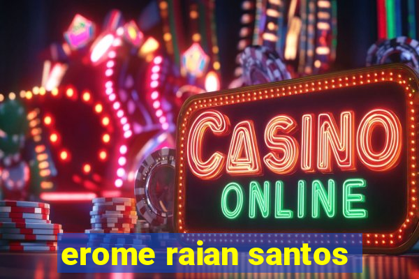 erome raian santos